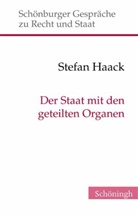 Stefan Haack, Ott Depenheuer, Otto Depenheuer, Grabenwarter, Grabenwarter, Christoph Grabenwarter - Der Staat mit den geteilten Organen