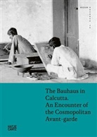 Regin Bittner, Torste Blume, Sria et Chatterjee, BITTNER, Regina Bittner, Kathri Rhomberg... - The Bauhaus in Calcutta