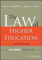 William Kaplin, William A Kaplin, William A. Kaplin, William A. Lee Kaplin, Barbara A Lee, Barbara A. Lee - Law of Higher Education, 5th Edition