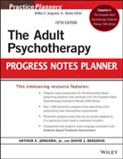 David J Berghuis, David J. Berghuis, Arthur Jongsma, Arthur E Jongsma, Arthur E. Jongsma, Arthur E. Berghuis Jongsma - Adult Psychotherapy Progress Notes Planner