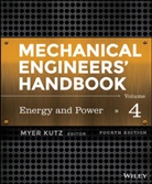 M Kutz, Myer Kutz, Myer (John Wiley &amp; Sons Kutz, Kutz Myer, Myer Kutz, Myer (John Wiley &amp; Sons Kutz - Mechanical Engineers'' Handbook, Volume 4