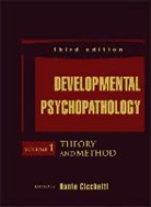 D Cicchetti, Dante Cicchetti, Dante (University of Minnesota Cicchetti, Dante Cicchetti, Dant Cicchetti, Dante Cicchetti... - Developmental Psychopathology, Theory and Method
