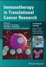 Laurence J. N. Cooper, Laurence J. N. (Associate Professor Cooper, Laurence J. N. Mittendorf Cooper, Ljn Cooper, Larry W. Kwak, Larry W. Cooper Kwak... - Immunotherapy in Translational Cancer Research
