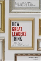 Lee Bolman, Lee G Bolman, Lee G. Bolman, Lee G. (University of Missouri-Kansas City Bolman, Lee G. (University of Missouri-Kansas City) Bolman, Lee G. Deal Bolman... - How Great Leaders Think