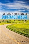 W Mistral, Willm Mistral, Mistral Willm, Willm Mistral - Emerging Perspectives on Substance Misuse