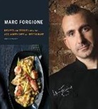 Marc Forgione, Olga Massov, Marc Forgione &amp; Olga Massov - Recipes and Stories from the Acclaimed Chef and Restaurant