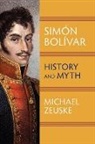 Michael Zeuske - Simon Bolivar