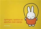 Dick Bruna - springen, spelen en sporten met nijntje