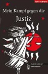 Rolf Friedmann - Mein Kampf gegen die Justiz