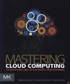 Rajkumar Buyya, Rajkumar Vecchiola Buyya, Rajkumar/ Vecchiola Buyya, Buyya Rajkumar, S Thamarai Selvi, S. Thamarai Selvi... - Mastering Cloud Computing