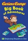 H A Rey, H. A. Rey, H.A. Rey - Curious George: Big Book of Adventures