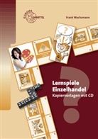 Frank Wachsmann - Lernspiele Einzelhandel