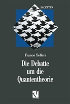 Franco Selleri - Die Debatte um die Quantentheorie