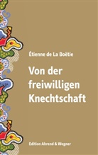 Étienne de La Boëtie, Gustav Landauer, Jürge Müller, Jürgen Müller - Von der freiwilligen Knechtschaft
