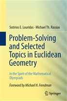 Sotirios Louridas, Sotirios E Louridas, Sotirios E. Louridas, Michael Th Rassias, Michael Th. Rassias - Problem-Solving and Selected Topics in Euclidean Geometry