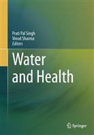Prat Pal Singh, Prati Pal Singh, Sharma, Sharma, Vinod Sharma, Prati Pal Singh - Water and Health
