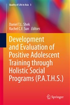 C F Sun, C F Sun, Daniel T. L. Shek, Daniel T.L. Shek, Rachel C. F. Sun, Rachel Sun C. F.... - Development and Evaluation of Positive Adolescent Training through Holistic Social Programs (P.A.T.H.S.)