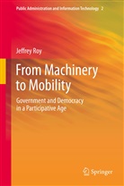Jeffrey Roy - From Machinery to Mobility