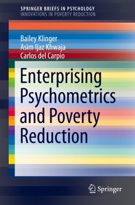 Carlos del Carpio, Carl del Carpio, Carlos del Carpio, Asim Khwaja, Asim I. Khwaja, … - Enterprising Psychometrics and Poverty Reduction