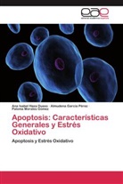 Almuden García Pérez, Almudena García Pérez, Ana Isabe Haza Duaso, Ana Isabel Haza Duaso, Mora, Paloma Morales Gómez - Apoptosis: Características Generales y Estrés Oxidativo