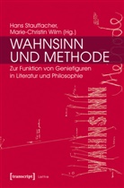 Han Stauffacher, Hans Stauffacher, Wilm, Marie-Christin Wilm - Wahnsinn und Methode