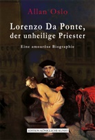 Allan Oslo - Lorenzo Da Ponte, der unheilige Priester