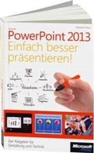 Hermann Plasa - Microsoft PowerPoint 2013 - Einfach besser präsentieren