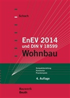 Torsten Schoch, Torsten (Dipl.-Ing.) Schoch, Dipl -Ing Schoch Torsten - EnEV 2014 und DIN V 18599