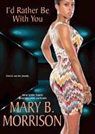 Mary B. Morrison, Cary Hite, TBA, Be Announced To - I'd Rather Be with You (Audiolibro)