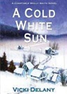 Vicki Delany, Carrington MacDuffie, Be Announced To - A Cold White Sun (Audiolibro)