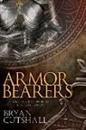 Bryan Cutshall - Armorbearers: Strength and Support for Spiritual Leaders