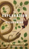 Lauren Grodstein - The Explanation for Everything
