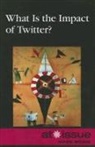 Greenhaven Press (COR), Roman Espejo, Greenhaven Press Editor - What Is the Impact of Twitter?