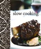 Toni Rayment - Slow Cooking