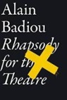Alain Badiou, Bruno Bosteels - Rhapsody for the Theatre