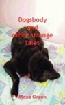 Moya Green - Dogsbody and Other Strange Tales