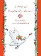 Toon Tellegen, Toon/ Ahlberg Tellegen, Jessica Ahlberg - A Great and Complicated Adventure