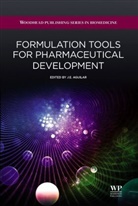 J. E. Aguilar, J. E. (EDT) Aguilar, J E Aguilar, J. E. Aguilar, Johnny Edward Aguilar, Aguilar J. E.... - Formulation Tools for Pharmaceutical Development