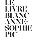 Anne Sophie Pic, Anne-Sophie Pic - Le livre blanc