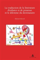 Roberta Pederzoli - La traduction de la littérature d'enfance et de jeunesse et le dilemme du destinataire