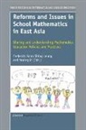 Frederick K. S. Leung, Yeping Li - Reforms and Issues in School Mathematics in East Asia: Sharing and Understanding Mathematics Education Policies and Practices