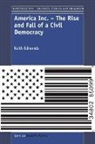 Keith Edmonds - America Inc. - The Rise and Fall of a Civil Democracy