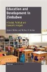 Michael T. Kariwo, Edward Shizha - Education and Development in Zimbabwe: A Social, Political and Economic Analysis