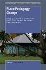 Bronwyn Davies, Bronwyn Davis, Kerith Power, Margaret Somerville, Margaret A. Somerville - Place Pedagogy Change