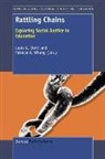 Louis G. Denti, Patricia A. Whang - Rattling Chains: Exploring Social Justice in Education