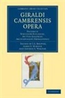 J. S. Brewer, J. S. Dimock Brewer, Giraldus Cambrensis, J. S. Brewer, James F. Dimock, George F. Warner - Giraldi Cambrensis Opera