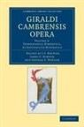 J. S. Brewer, J. S. Brewer Brewer, J. S. Dimock Brewer, Giraldus Cambrensis, J. S. Brewer, James F. Dimock... - Giraldi Cambrensis Opera