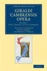 J. S. Brewer, J. S. Dimock Brewer, Giraldus Cambrensis, J. S. Brewer, James F. Dimock, George F. Warner - Giraldi Cambrensis Opera