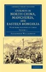Alexander Williamson, Williamson Alexander - Journeys in North China, Manchuria, and Eastern Mongolia