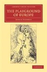 Leslie Stephen - Playground of Europe
